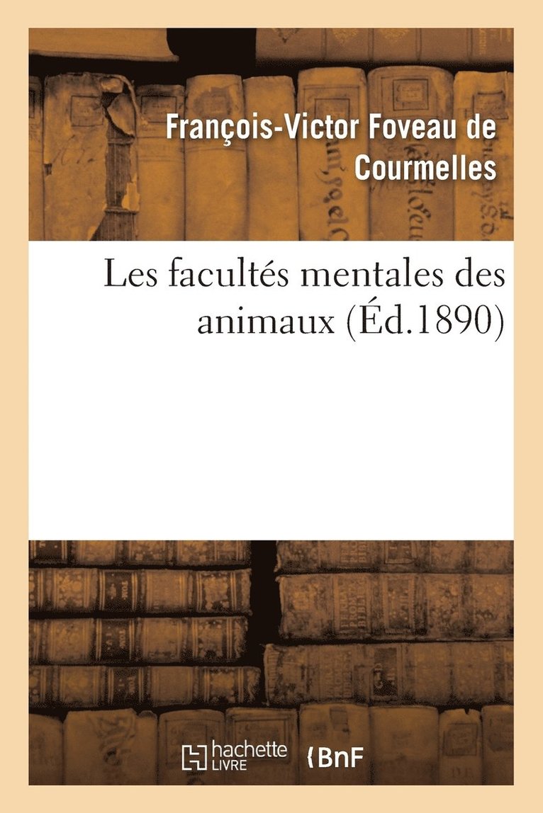 Les Facults Mentales Des Animaux 1