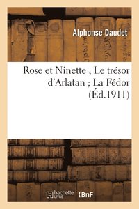 bokomslag Rose Et Ninette Le Trésor d'Arlatan La Fédor