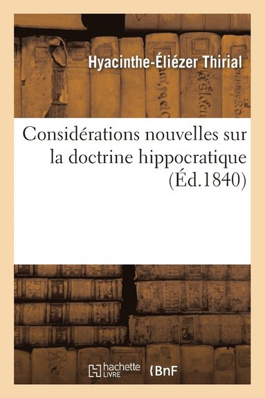 bokomslag Considerations Nouvelles Sur La Doctrine Hippocratique