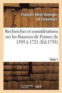 bokomslag Recherches Et Considrations Sur Les Finances de France de l'Anne 1595  l'Anne 1721 Tome 1
