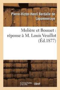 bokomslag Molire Et Bossuet: Rponse  M. Louis Veuillot