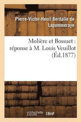 Molire Et Bossuet: Rponse  M. Louis Veuillot 1