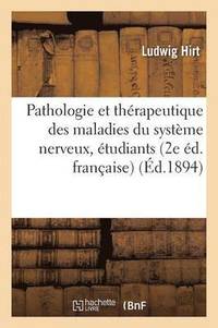 bokomslag Pathologie Et Thrapeutique Des Maladies Du Systme Nerveux: Manuel Des tudiants Et Mdecins