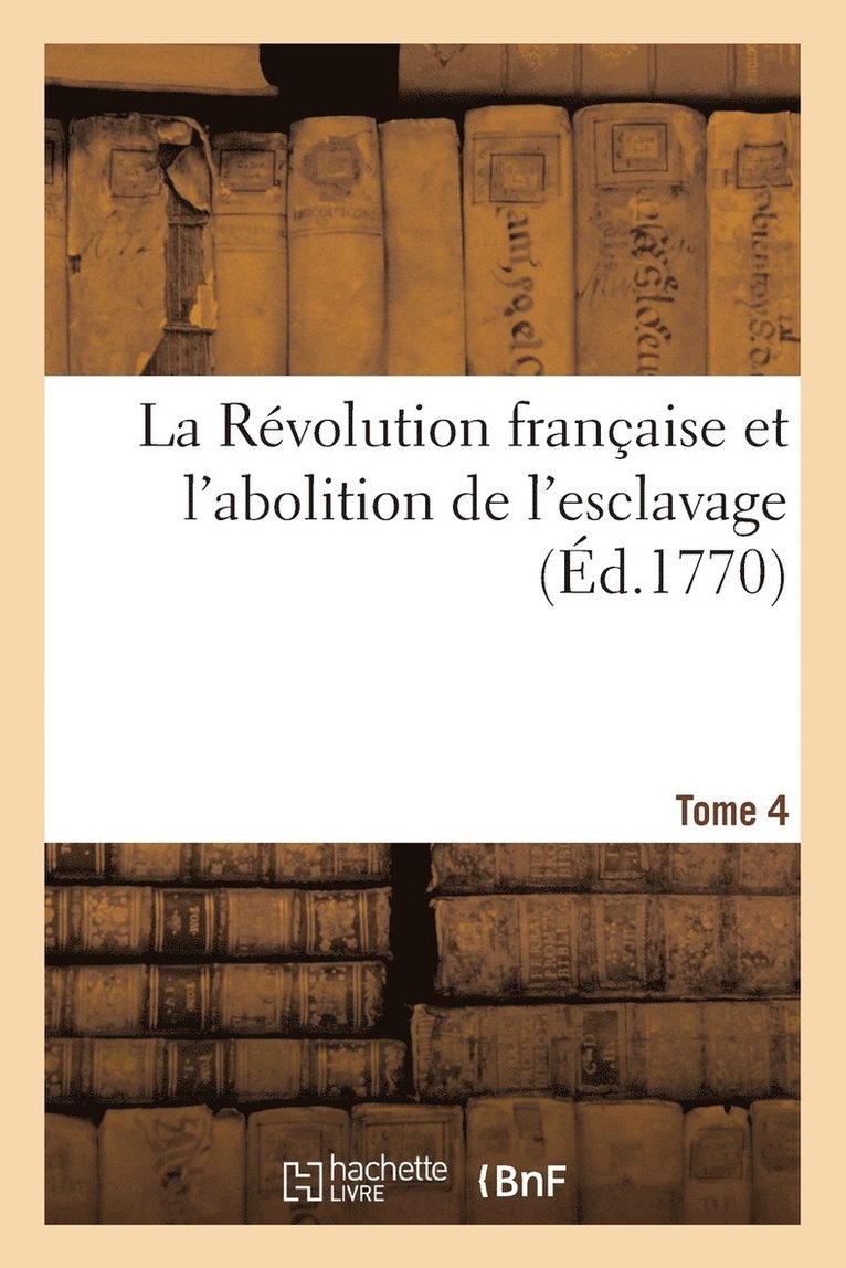 Edhis, EDHIS - La Révolution Française Et l'Abolition de l'Esclavage Tome 4, Häftad
