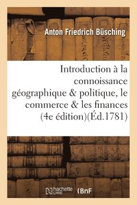 bokomslag Introduction  La Connoissance Gographique Et Politique, Le Commerce Et Les Finances, l'Europe