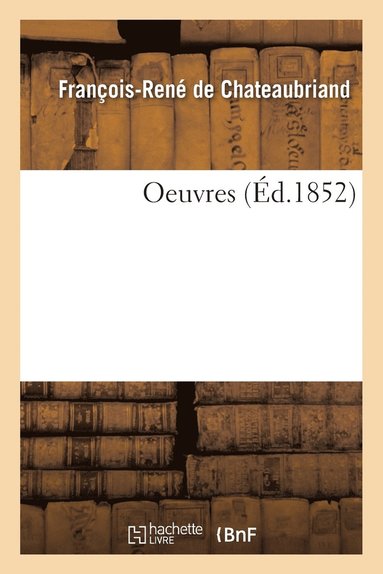 bokomslag Oeuvres, Le Génie Du Christianisme