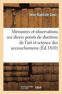 bokomslag Recueil de Plusieurs Mémoires Et Observation, Doctrine de l'Art Et Science Des Accouchemens