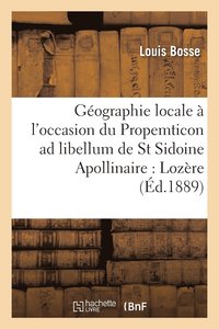 bokomslag Gographie Locale  l'Occasion Du Propemticon AD Libellum de St Sidoine Apollinaire: Lozre