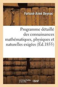 bokomslag Programme Detaille Des Connaissances Mathematiques, Physiques Et Naturelles, Baccalaureat Es