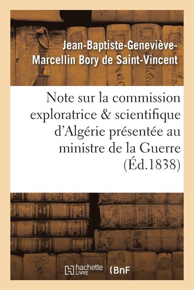 bokomslag Note Sur La Commission Exploratrice Et Scientifique d'Algérie Au Ministre de la Guerre