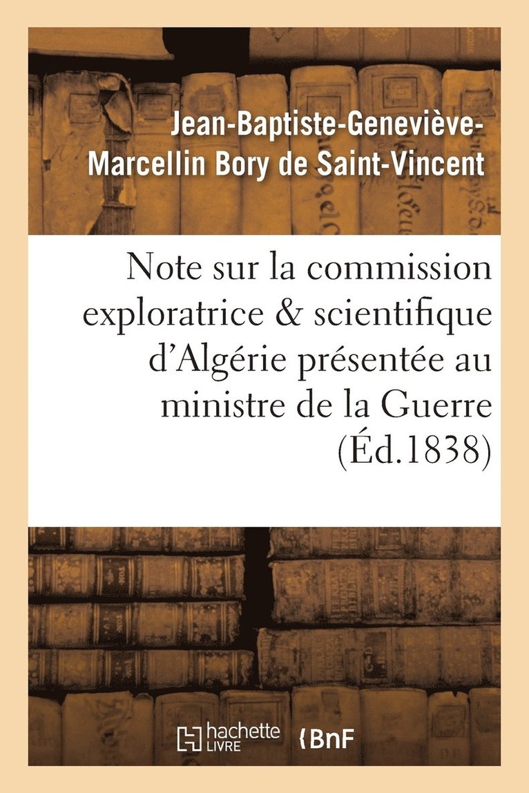 Note Sur La Commission Exploratrice Et Scientifique d'Algérie Au Ministre de la Guerre