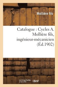 bokomslag Catalogue: Cycles A. Molliere Fils, Ingenieur-Mecanicien