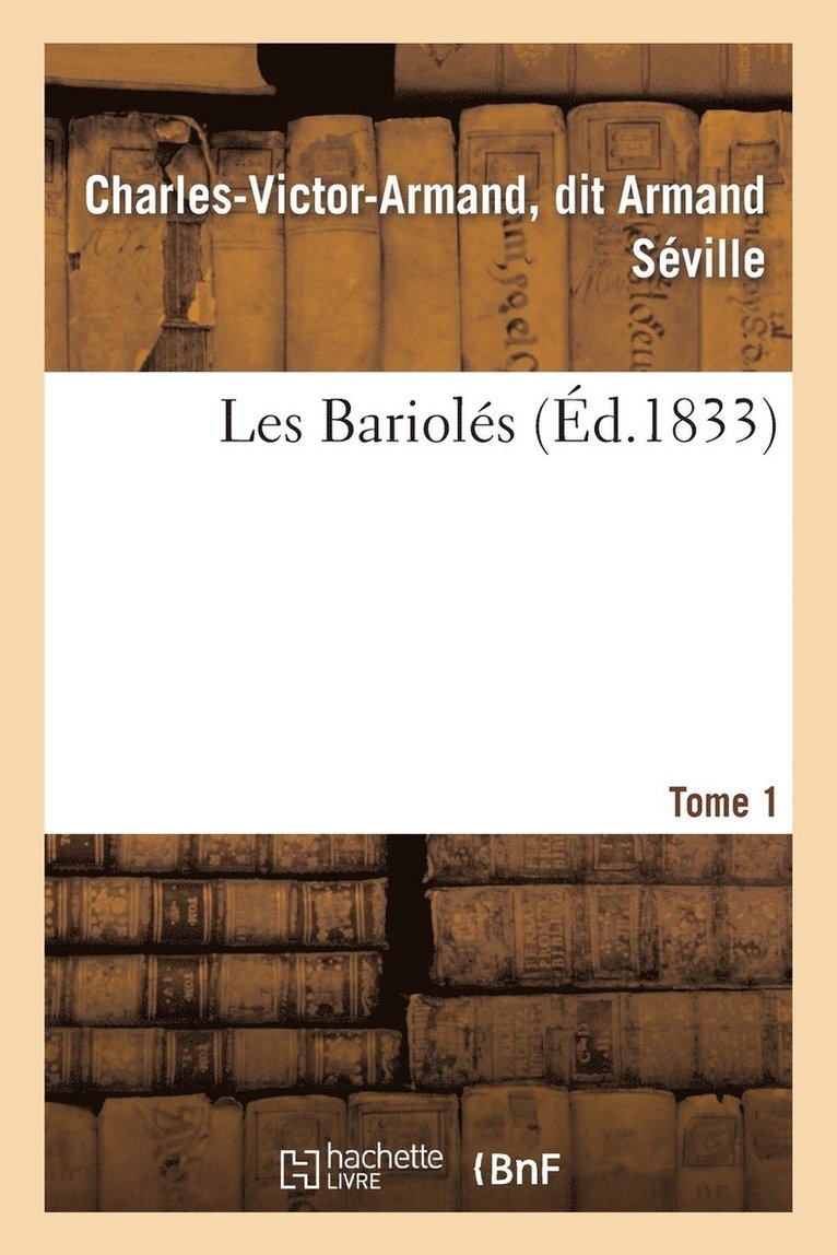 Les Barioles. Tome 1 1