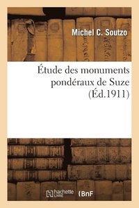 bokomslag Étude Des Monuments Pondéraux de Suze