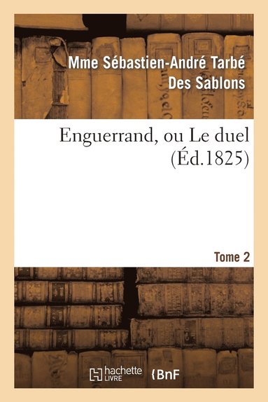 bokomslag Enguerrand, Ou Le Duel. Tome 2