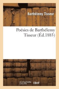 bokomslag Poésies de Barthélemy Tisseur