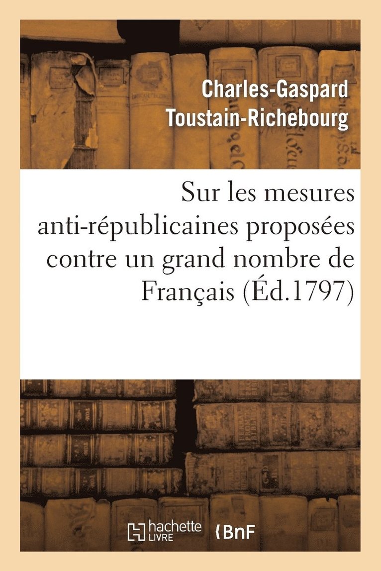 Sur Les Mesures Anti-Rpublicaines Proposes Contre Un Grand Nombre de Franais 1