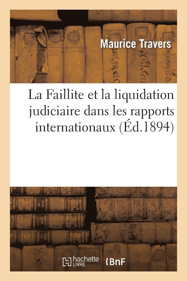La Faillite Et La Liquidation Judiciaire Dans Les Rapports Internationaux 1