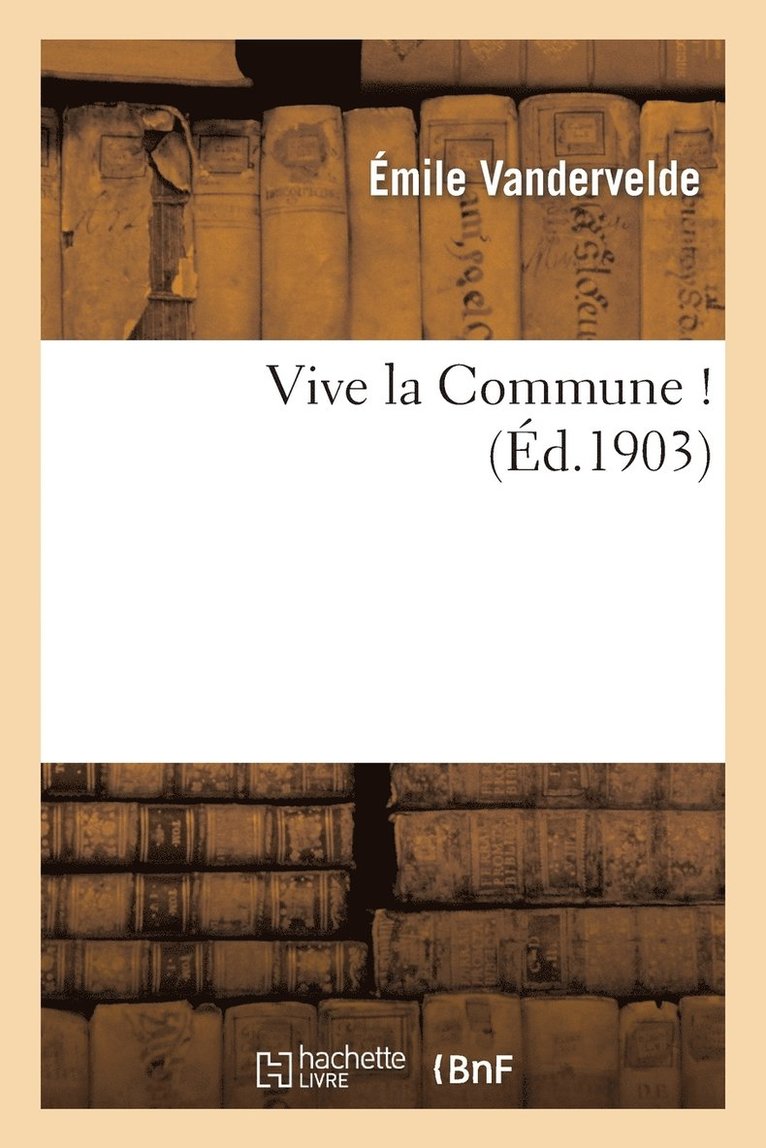 Émile Vandervelde, Vandervelde-E, VANDERVELDE-E - Vive La Commune !, Häftad