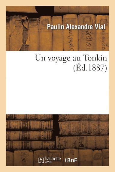 bokomslag Un Voyage Au Tonkin