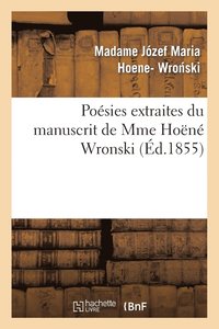 bokomslag Poesies Extraites Du Manuscrit de Mme Hoene Wronski