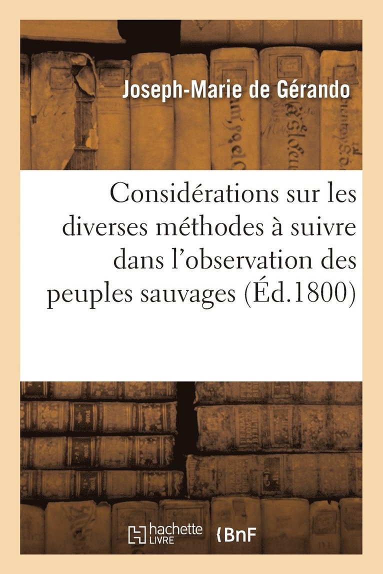 Joseph-Marie de Gérando, DE GERANDO-J-M, Joseph-Marie De Gérando - Considérations Sur Les Diverses Méthodes À Suivre Dans l'Observation Des Peuples Sauvages, Häftad