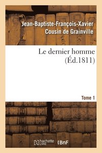 bokomslag Le Dernier Homme. Tome 1