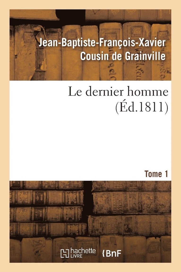 Le Dernier Homme. Tome 1 1