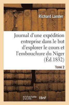 bokomslag Journal d'Une Expdition Entreprise Dans Le But d'Explorer Le Cours Et l'Embouchure Du Niger Tome 2