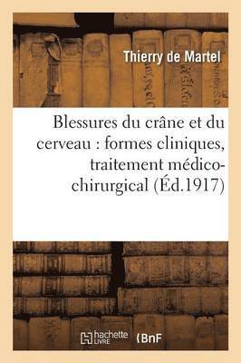 bokomslag Blessures Du Crâne Et Du Cerveau: Formes Cliniques, Traitement Médico-Chirurgical