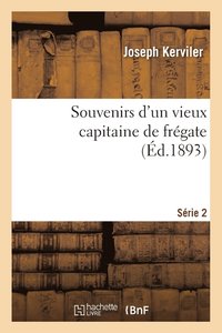 bokomslag Souvenirs d'Un Vieux Capitaine de Fregate. Serie 2