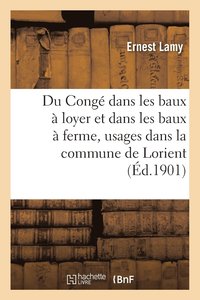 bokomslag Du Conge Dans Les Baux A Loyer Et Dans Les Baux A Ferme, Usages En Cours Dans La Commune de Lorient