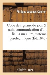 bokomslag Nouveau Code de Signaux de Jour Et Nuit, Communication d'Un Lieu  Un Autre, Systme Pyrotechnique