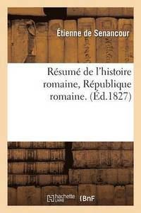 bokomslag Rsum de l'Histoire Romaine, Rpublique Romaine