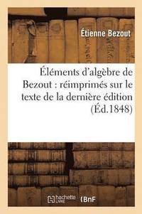 bokomslag lments d'Algbre: Rimprims Sur Le Texte de la Dernire dition Publie Du Vivant de l'Auteur