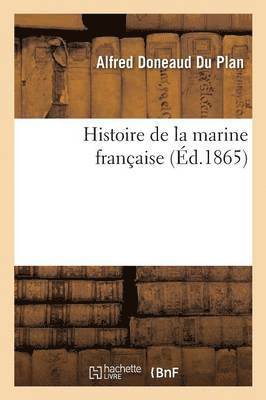 bokomslag Histoire de la Marine Française