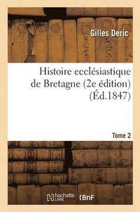 bokomslag Histoire Ecclesiastique de Bretagne 2e Edition Tome 2