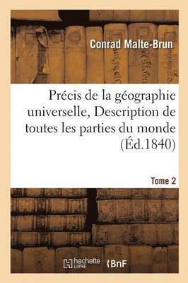 bokomslag Précis de la Géographie Universelle, Ou Description de Toutes Les Parties Du Monde Tome 2