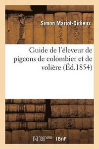 bokomslag Guide de l'Eleveur de Pigeons de Colombier Et de Voliere