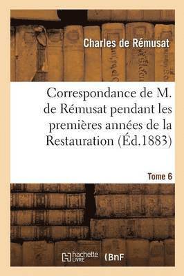 bokomslag Correspondance Pendant Les Premières Années de la Restauration Tome 6