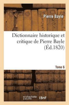 Dictionnaire Historique Et Critique Tome 6 1
