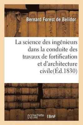 Bernard Forest De Belidor, DE BELIDOR-B - Science Des Ingénieurs Dans La Conduite Des Travaux de Fortification Et d'Architecture Civile, Häftad