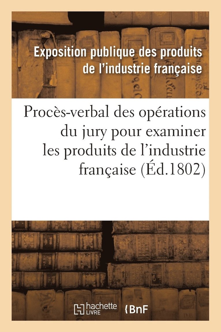 Proces-Verbal Des Operations Du Jury Nomme Par Le Ministre de l'Interieur & Produits de l'Industrie 1