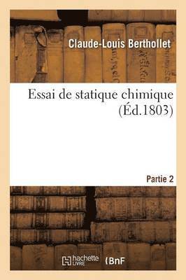 Claude-Louis Berthollet - Essai de Statique Chimique. Partie 2, Häftad