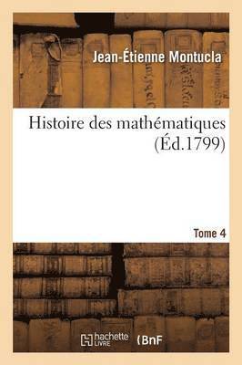 bokomslag Histoire Des Mathmatiques Tome 4