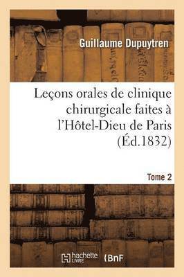 Leons Orales de Clinique Chirurgicale Faites  l'Htel-Dieu de Paris. Tome 4 1