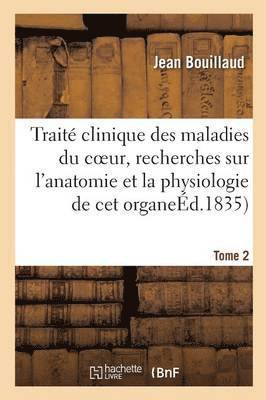 bokomslag Traité Clinique Des Maladies Du Coeur & Recherches Nouvelles: Anatomie Et Physiologie Tome 2