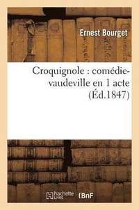 bokomslag Croquignole: Comdie-Vaudeville En 1 Acte