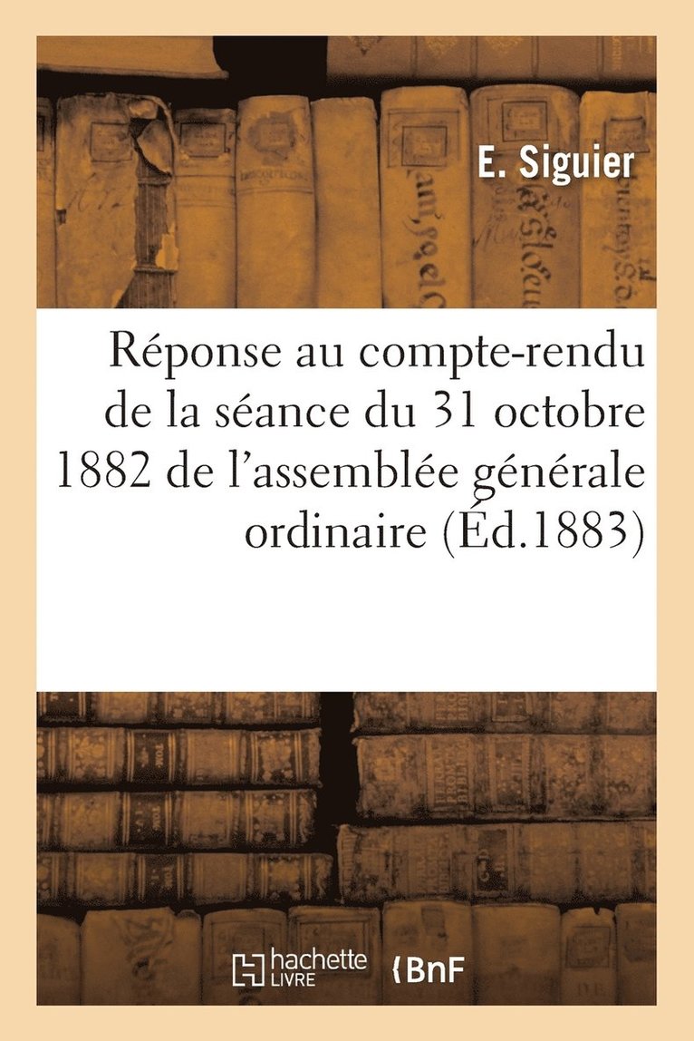 Reponse Au Compte-Rendu de la Societe Anonyme Des Gisements Auriferes de la Guyane Francaise 1