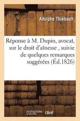bokomslag Réponse À M. Dupin, Avocat, Sur Le Droit d'Aînesse, Suivie de Quelques Remarques Suggérées